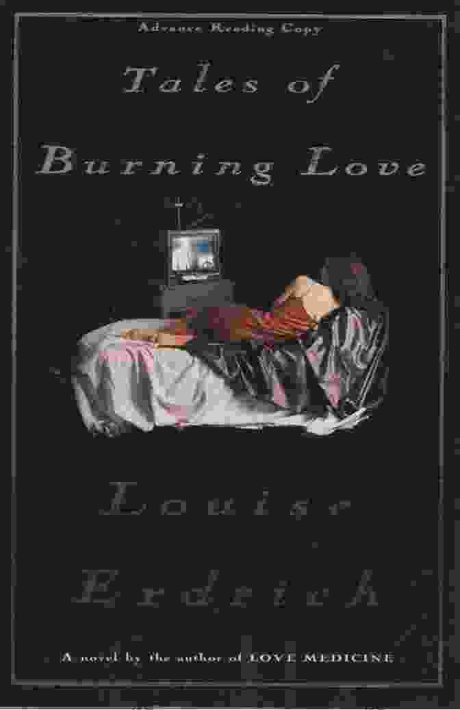 A Close Up Of The Book Cover Of Tales Of Burning Love, Featuring A Couple Embracing In A Passionate Kiss, With Flames Erupting Around Them Tales Of Burning Love: A Novel