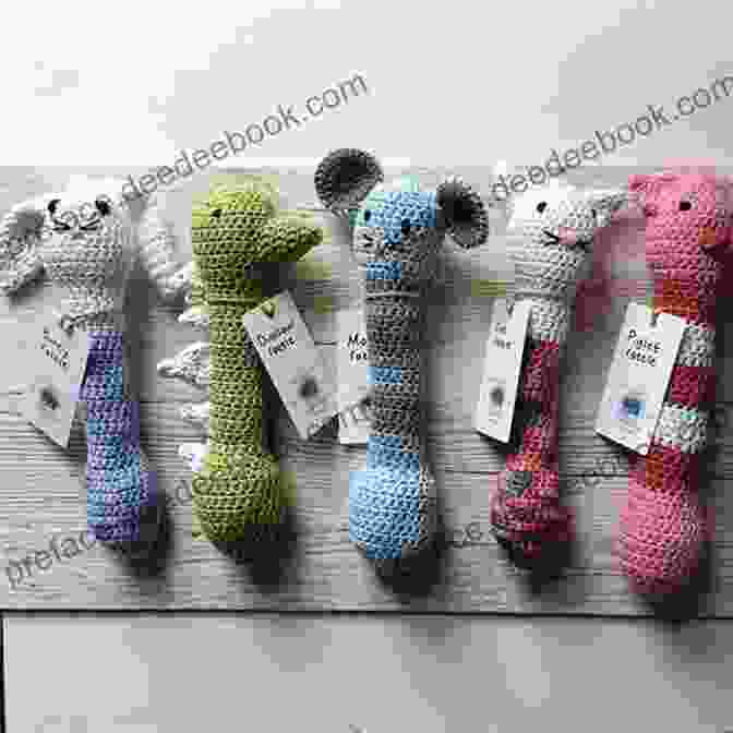 A Collection Of Crocheted Rattles In Vibrant Colors And Whimsical Shapes, Featuring Adorable Animal Designs And Soothing Textures. Easy Crochet Patterns For Babies: Lovely Designs You Could Make For Newborns: DIY Baby Crochet