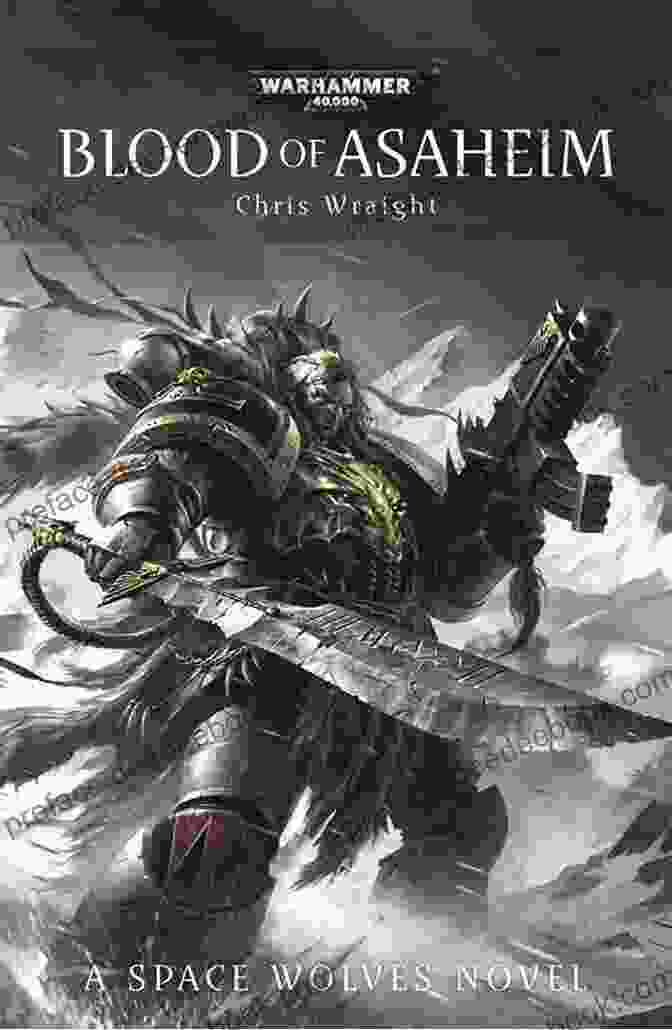 Blood Of Asaheim Warhammer 40 000 Chris Wraight, Space Marines, Imperium Of Man, Chaos Space Marines, Horus Heresy Blood Of Asaheim (Warhammer 40 000) Chris Wraight