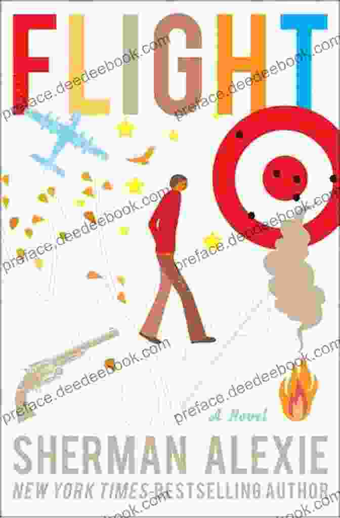 Flight Novel By Sherman Alexie Flight: A Novel Sherman Alexie