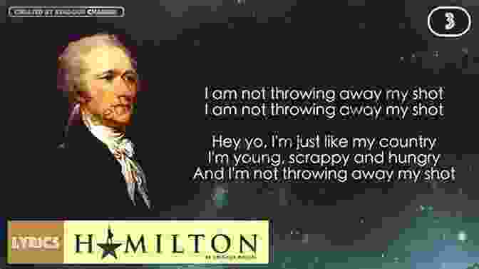 Hamilton Lyrics My Shot Those Ringlings: The Complete And Lyrics Of The Musical