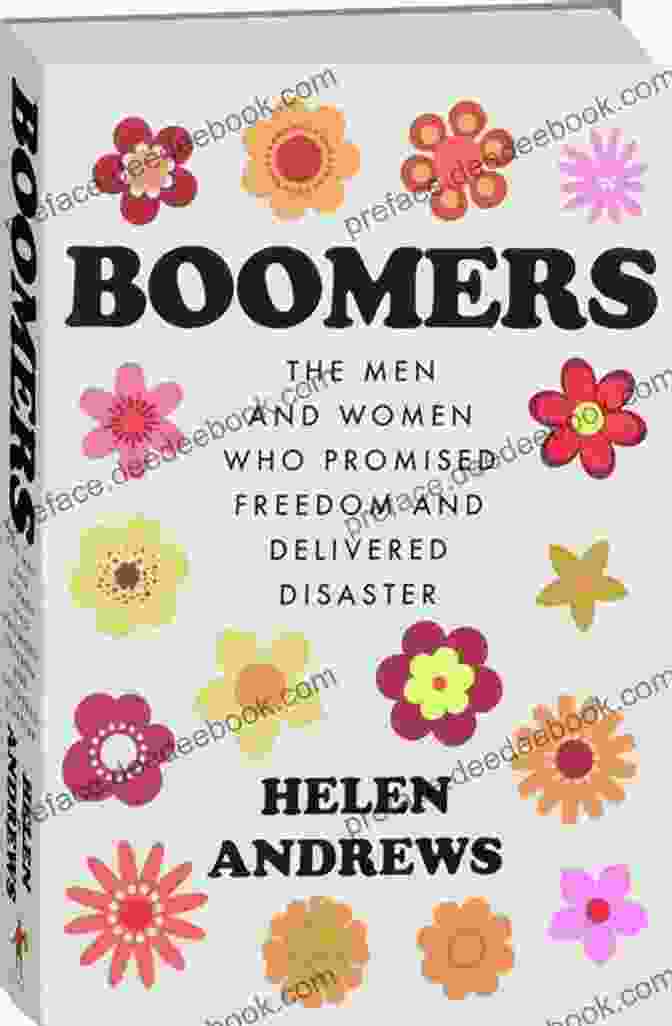 The Cuban Revolution Boomers: The Men And Women Who Promised Freedom And Delivered Disaster