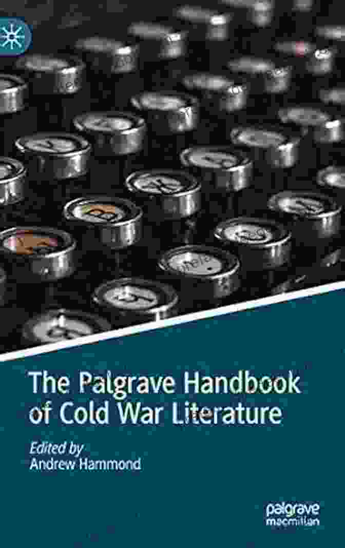 The Palgrave Handbook Of Cold War Literature Book Cover, Featuring An Abstract Collage Of Spy Imagery And Atomic Explosions. The Palgrave Handbook Of Cold War Literature