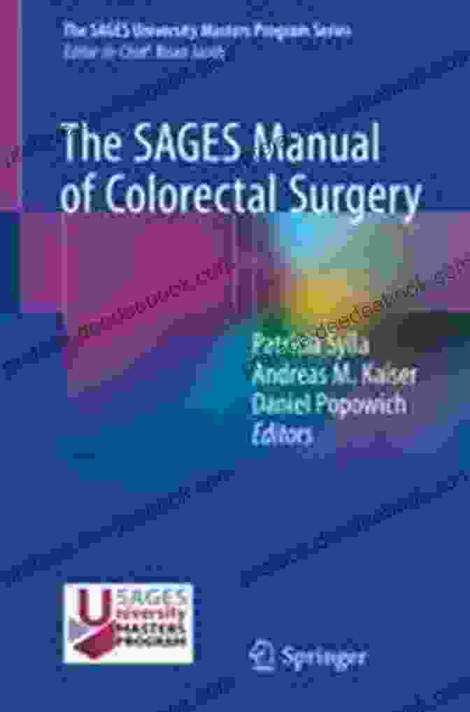 The Sage's Manual Of Colorectal Surgery The SAGES Manual Of Colorectal Surgery