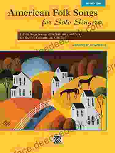 American Folk Songs For Solo Singers Low Voice: 13 Folk Songs Arranged For Solo Voice And Piano For Recitals Concerts And Contests
