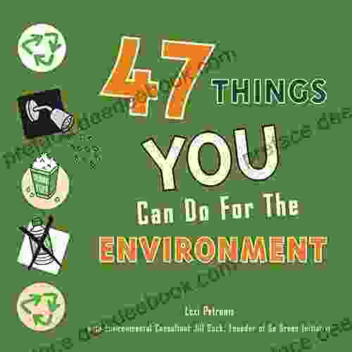 47 Things You Can Do For The Environment