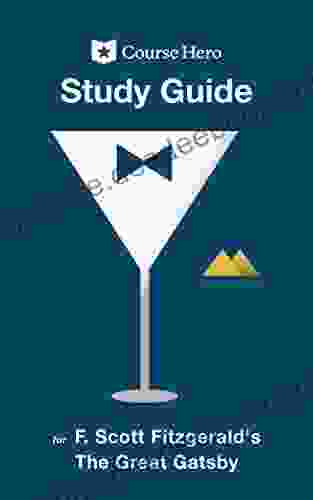 Study Guide For F Scott Fitzgerald S The Great Gatsby (Course Hero Study Guides)