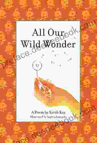 All Our Wild Wonder Sarah Kay