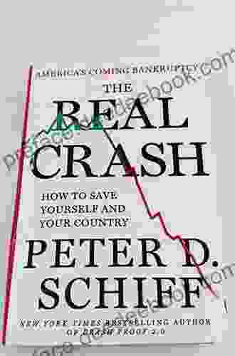 The Real Crash: America S Coming Bankruptcy How To Save Yourself And Your Country