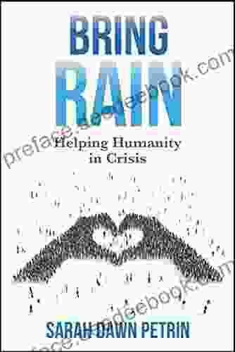 Bring Rain: Helping Humanity In Crisis