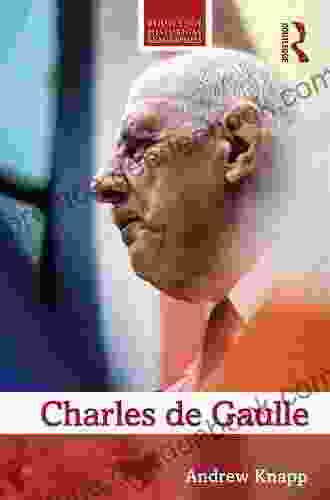 Charles De Gaulle (Routledge Historical Biographies)