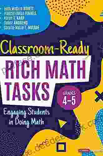 Classroom Ready Rich Math Tasks Grades 2 3: Engaging Students In Doing Math (Corwin Mathematics Series)