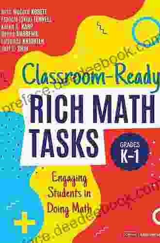 Classroom Ready Rich Math Tasks Grades K 1: Engaging Students In Doing Math (Corwin Mathematics Series)