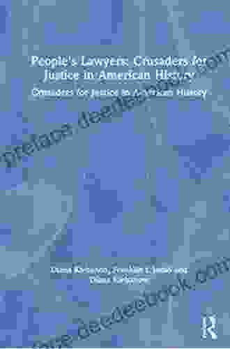 People S Lawyers: Crusaders For Justice In American History