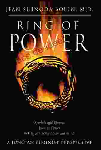 Ring Of Power: Symbols And Themes Love Vs Power In Wagner S Ring Circle And In Us : A Jungian Feminist Perspective