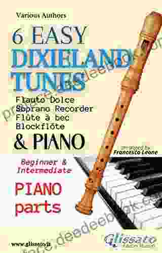 6 Easy Dixieland Tunes Soprano Recorder Piano (Piano Parts): Beginner Intermediate
