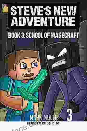 Steve S New Adventure 3: School Of Magecraft (Changing Horizon)