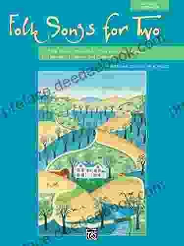 Folk Songs For Two (Any Voice Combination): 11 Folk Songs Arranged For Two Voices And Piano For Recitals Concerts And Contests (For Two Series)
