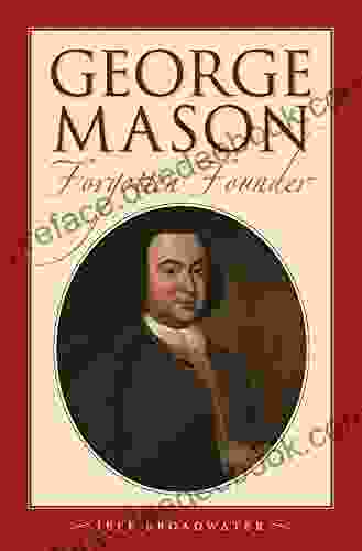 George Mason Forgotten Founder Jeff Broadwater