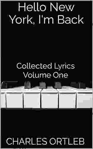 Hello New York I M Back: Collected Lyrics Volume One