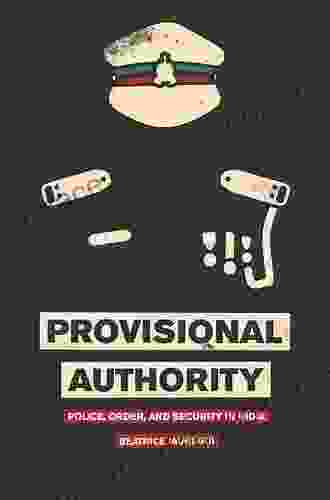 Provisional Authority: Police Order And Security In India