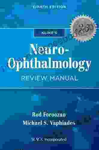 Kline S Neuro Ophthalmology Review Manual Eighth Edition