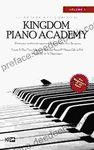 Tsura John Wya S Original KINGDOM PIANO ACADEMY Volume 1: Learn To Play Your Favourite Worship Songs Hymns Like A Pro With Little To No Experience