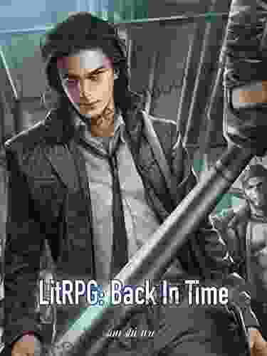 LitRPG: Back In Time: Urban Fantasy Adventure Vol 1