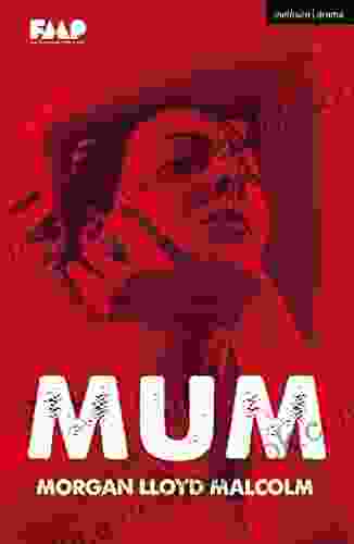 Mum (Modern Plays) Morgan Lloyd Malcolm