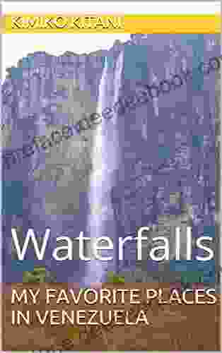 My Favorite Places In Venezuela: Waterfalls