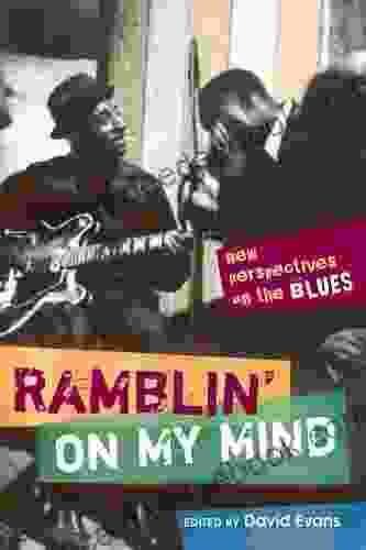 Ramblin On My Mind: New Perspectives On The Blues (African Amer Music In Global Perspective)