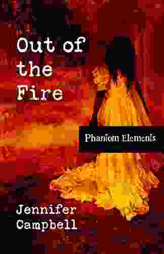 Out Of The Fire (Phantom Elements 2)