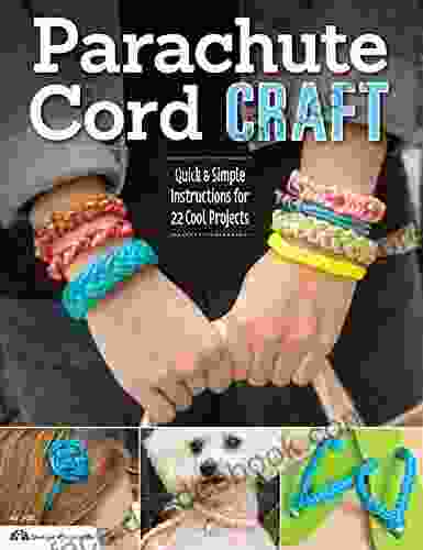 Parachute Cord Craft: Quick Simple Instructions For 22 Cool Projects