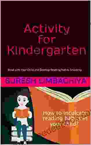 Activity For Kindergarten: Read With Your Child And Develop Reading Habits Smoothly