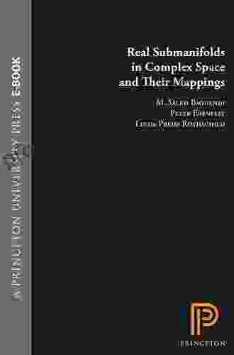 Real Submanifolds In Complex Space And Their Mappings (PMS 47) (Princeton Mathematical Series)