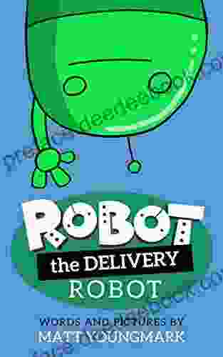 Robot The Delivery Robot (Robot The Robot 2)