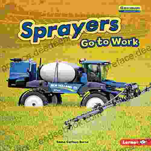Sprayers Go To Work (Farm Machines At Work)