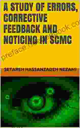 A STUDY OF ERRORS CORRECTIVE FEEDBACK AND NOTICING IN SCMC