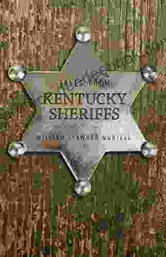 Tales From Kentucky Sheriffs William Lynwood Montell