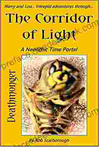 The Corridor Of Light: A Neolithic Time Portal Story The Deathmonger (Harry And Lou Intrepid Adventurers 3)