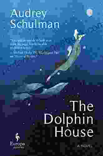 The Dolphin House Audrey Schulman