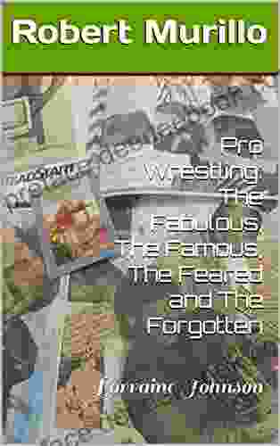 Pro Wrestling: The Fabulous The Famous The Feared And The Forgotten: Lorraine Johnson (Letter J Series)
