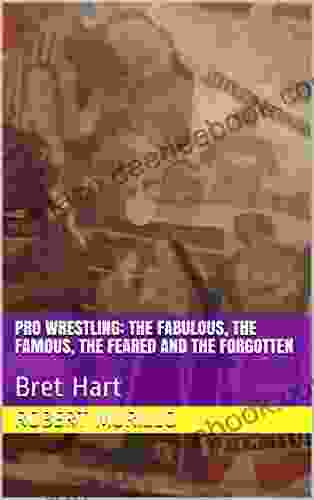 Pro Wrestling: The Fabulous The Famous The Feared And The Forgotten: Bret Hart (Letter H 19)