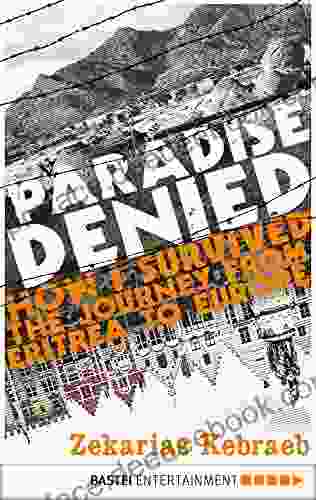 Paradise Denied: How I Survived The Journey From Eritrea To Europe