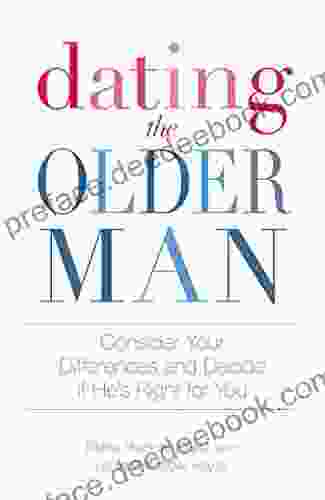 Dating The Older Man: Consider Your Differences And Decide If He S Right For You