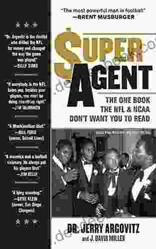 Super Agent: The One The NFL And NCAA Don T Want You To Read
