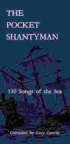 The Pocket Shantyman: 130 Songs Of The Sea