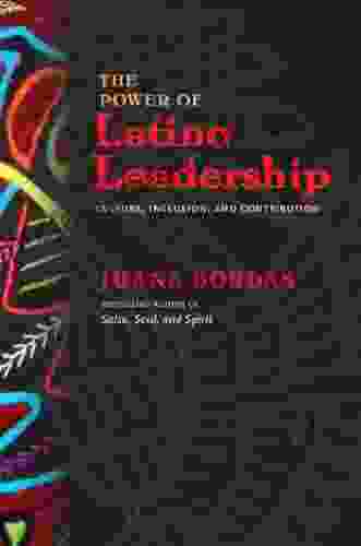 The Power Of Latino Leadership: Culture Inclusion And Contribution