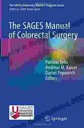 The SAGES Manual Of Colorectal Surgery