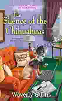 The Silence Of The Chihuahuas (Barking Detective Mysteries 5)